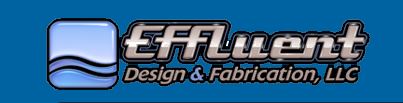 EFFLUENT DESIGN & FABRICATION, LLC